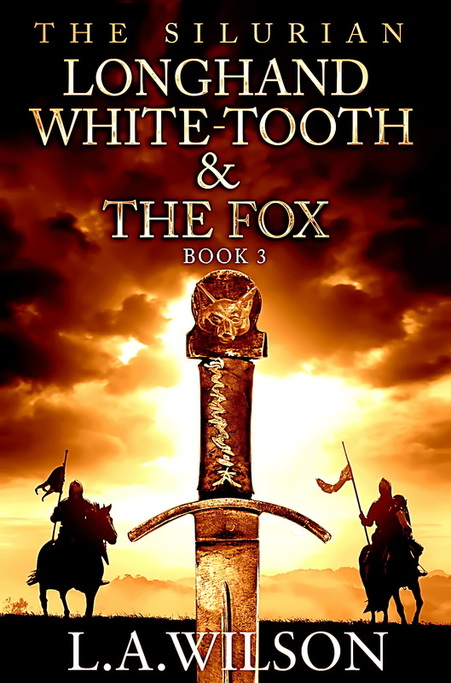 L.A. Wilson, Longhand, White-tooth and the Fox, King Arthur, 5th century Britain, History of Wales